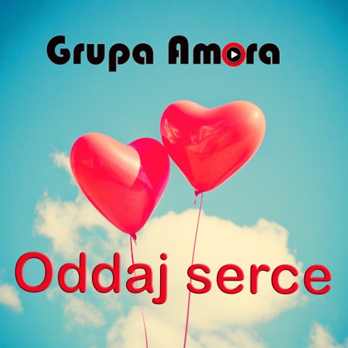 Grupa Amora - Oddaj serce